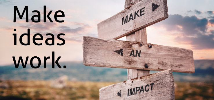 Make ideas work and make an impact. (Bild: Adobe Stock)