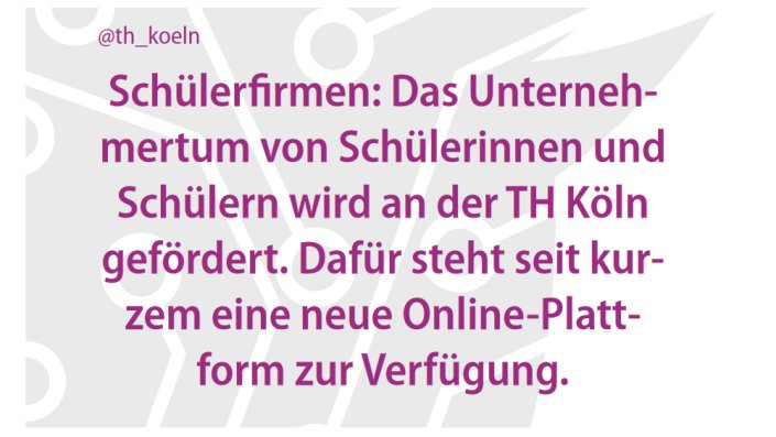 Schülerfirmen: Das Unterneh- mertum von Schülerinnen und Schülern wird an der TH Köln gefördert. Dafür steht seit kurzem eine neue Online-Plattform zur Verfügung.