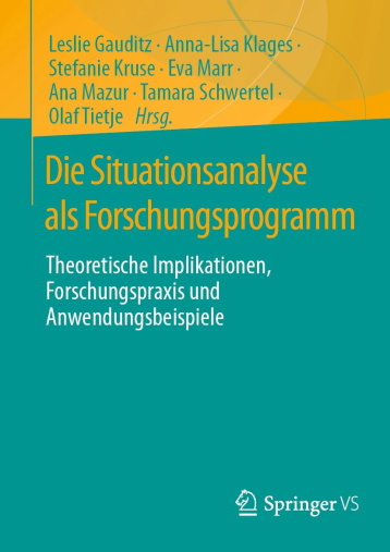 Die Situationsanalyse als Forschungsprogramm, Springer Fachmedien: Wiesbaden