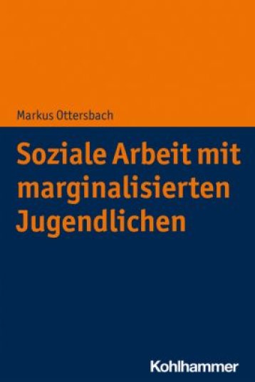 Soziale Arbeit mit marginalisierten Jugendlichen Soziale Arbeit mit marginalisierten Jugendlichen