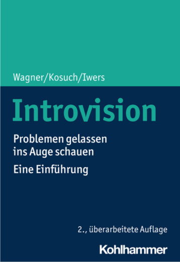 Praxisbuch zur Förderung von Gelassenheit durch Introvision in zweiter, überarbeiteter Auflage erschienen Praxisbuch zur Förderung von Gelassenheit durch Introvision in zweiter, überarbeiteter Auflage erschienen
