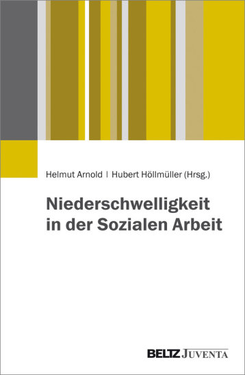 Niederschwelligkeit in der Sozialen Arbeit Niederschwelligkeit in der Sozialen Arbeit