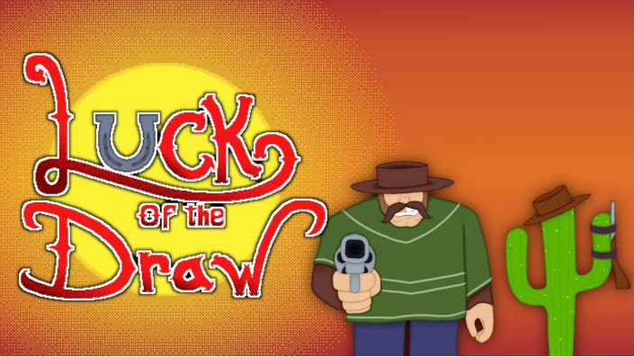 [Videospielgrafik] Ein Mann mit Cowboyhut zielt mit einer Pistole auf den*die Zuschauende*n. Neben ihm ist ein Kaktus abgebildet, der einen Cowboyhut trägt und an den ein Gewehr geschnallt ist. Neben dem Mann steht "Luck of the draw".