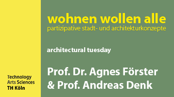 architectural tuesday | Sommersemester 2021 | Förster & Denk (Bild: TH Köln | Fakultät 05)