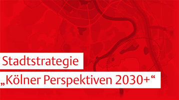 Kölner Perspektiven 2030+ Teaser (Bild: Stadt Köln)
