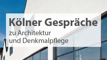 25. Kölner Gespräch Architektur und Denkmalpflege (Bild: TH Köln Architektur) 25. Kölner Gespräch Architektur und Denkmalpflege (Bild: TH Köln Architektur)