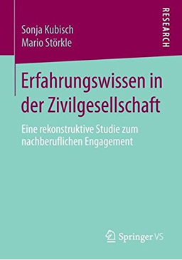 Erfahrungswissen in der Zivilgesellschaft. Eine rekonstruktive Studie zum nachberuflichen Engagement