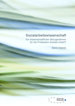 Buchcover Sozialarbeitswissenschaft - Ein wissenschaftlicher Bezugsrahmen für die Profession Soziale Arbeit?