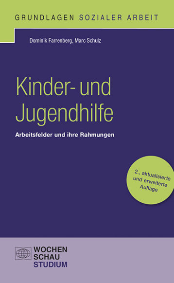 Hier zu sehen ist das Cover des Buch Kinder- und Jugendhilfe. Arbeitsfelder und ihre Rahmungen. Zweite Auflage. von Dominik Farrenberg und Marc Schulz.