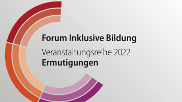 Forum Inklusive Bildung Ermutigungen (Bild: F01)