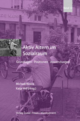 Aktiv Altern im Sozialraum Aktiv Altern im Sozialraum