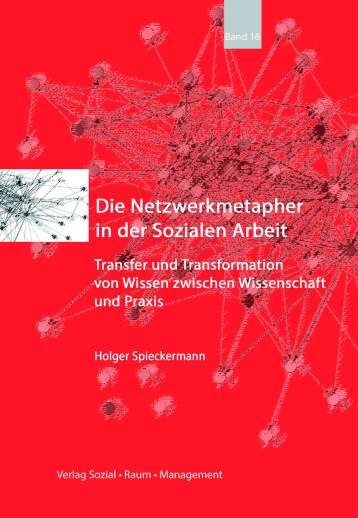 Die Netzwerkmetapher in der Sozialen Arbeit Die Netzwerkmetapher in der Sozialen Arbeit