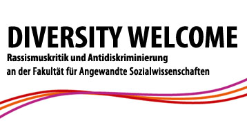 Diversity Welcome - Rassismuskritik und Antidiskriminierung an der Fakultät für Angewandte Sozialwissenschaften (Bild: F01)