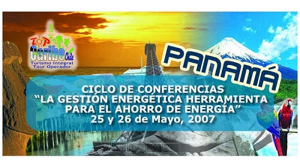 Workshop “ Energy Management” in Panama, 2007 Workshop “ Energy Management” in Panama, 2007