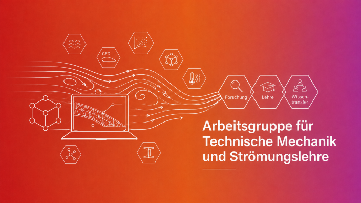Arbeitsgruppe für Technische Mechanik und Strömungslehre