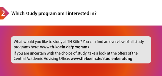 Second Step: Which study program am I interested in? (Bild:TH Köln / Referat für Internationale Angelegenheiten)