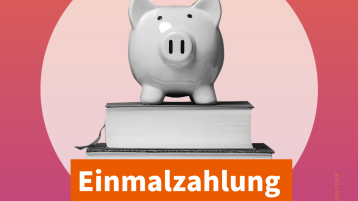 Sparschwein auf Büchern, darunter der Text "Einmalzahlung" (Bild: Tierney / adobe stock)