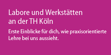 Studienorientierungswochen - Labore und Werkstätten (Bild: ZSB TH Köln)