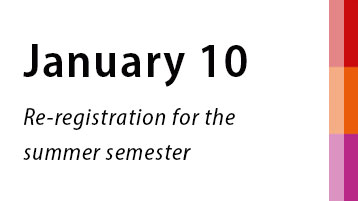 January 10: Re-registration for the summer semester